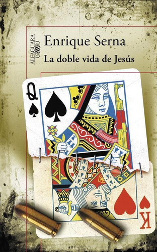 Libro: La Doble Vida De Jesús. Serna, Enrique. Alfaguara