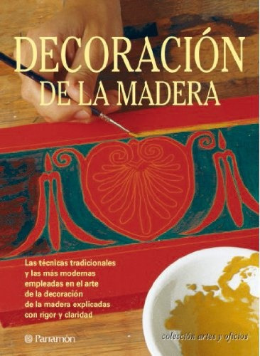 Decoracion De La Madera - Parramon