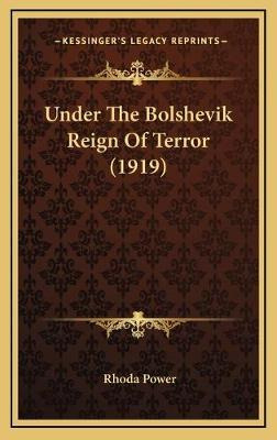 Libro Under The Bolshevik Reign Of Terror (1919) - Rhoda ...