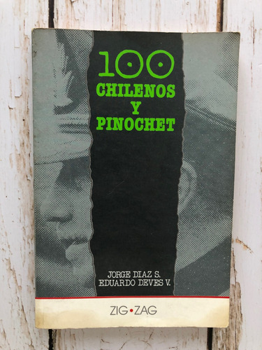 100 Chilenos Y Pinochet / Jorge Diaz S. - Eduardo Deves V.