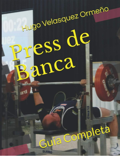 Libro: Press De Banca: Guía Completa (spanish Edition)