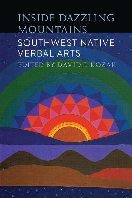 Inside Dazzling Mountains : Southwest Native Verbal Arts ...