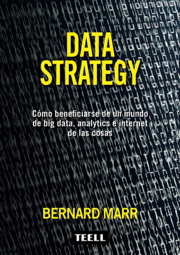 Libro: Data Strategy: Cómo Beneficiarse De Un Mundo De Data,