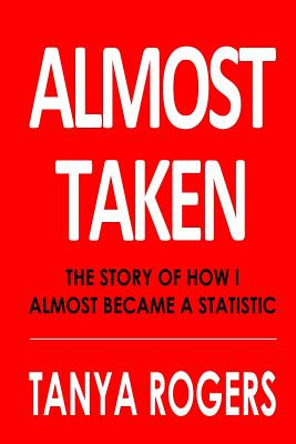 Libro Almost Taken: The Story Of How I Almost Became A St...