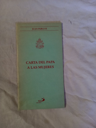 Carta Del Papa Juan Pablo Ii A Las Mujeres 1995