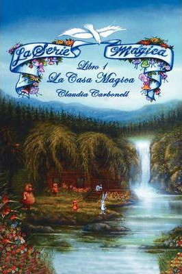 Libro La Serie Magica La Casa Magica Libro 1 - Claudia Ca...