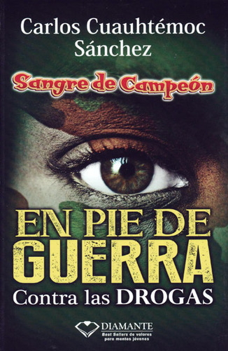 En Pie De Guerra (sangre De Campeón): Contra Las Drogas