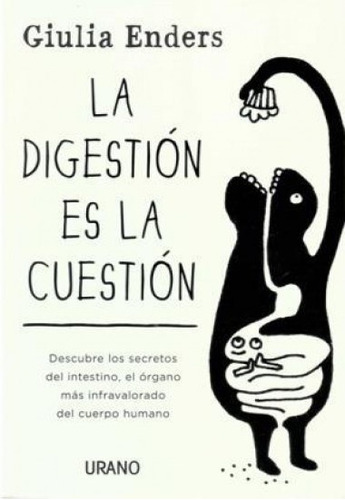 Digestion Es La Cuestion - Giulia Enders
