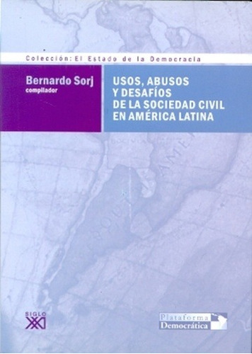 Usos, Abusos Y Desafios De La Sociedad Civil America Latina