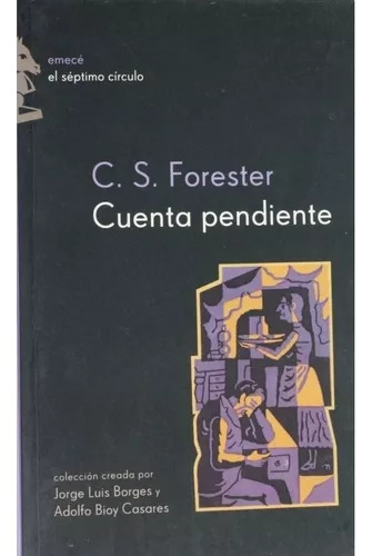 Cuenta Pendiente C. S. Forester /dirigida P Borges Y Casares