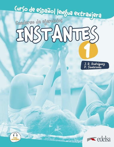 Instantes 1. Cuaderno De Ejercicios, De Santervás González, Patricia. Curso De Español / Lengua Extranjera, Vol. 1. Editorial Edelsa Grupo Didascalia, Tapa Blanda En Español