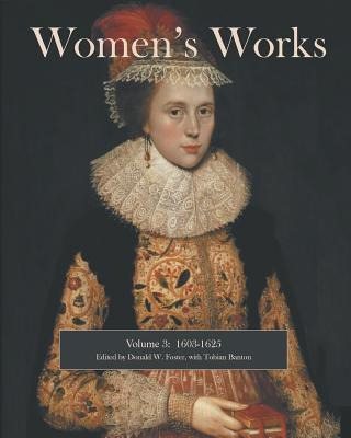 Libro Women's Works: 1603-1625 - Foster, Donald W.