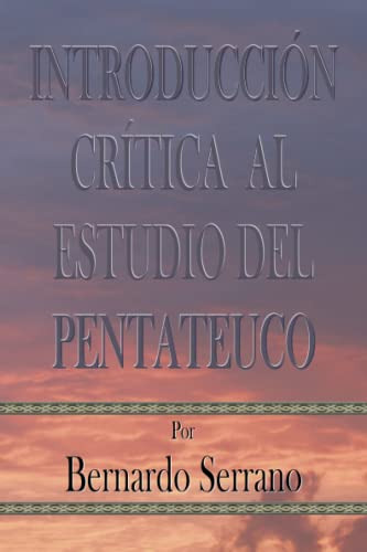 Introduccion Critica Al Estudio Del Pentateuco: Conceptos Re