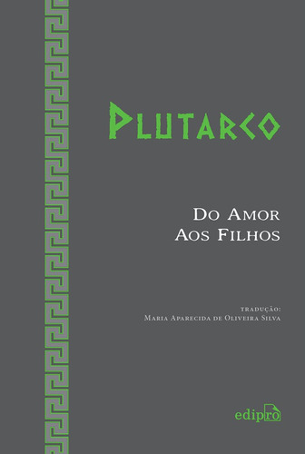 Do Amor Aos Filhos, De Plutarco. Editora Edipro, Capa Mole Em Português