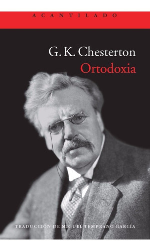 G. K. Chesterton Ortodoxia Editorial Acantilado