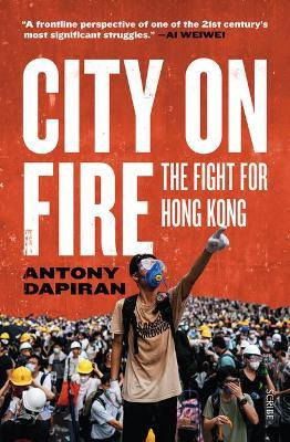 Libro City On Fire : The Fight For Hong Kong -          ...