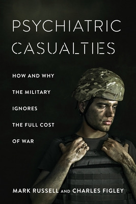Libro Psychiatric Casualties: How And Why The Military Ig...