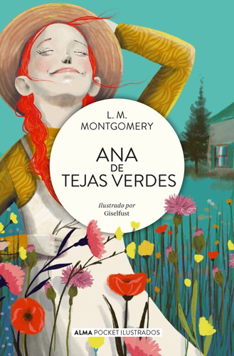 Ana De Tejas Verdes - Pocket Ilustrados, De Lucy Maud Montgomery. Editorial Alma, Tapa Blanda En Español, 2023