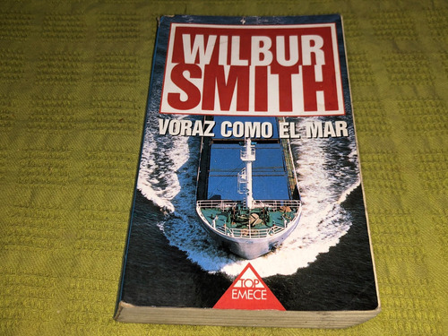 Voraz Como El Mar - Wilbur Smith - Emecé