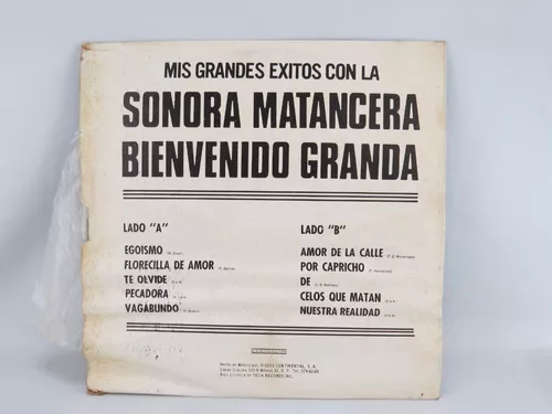 BIENVENIDO GRANDA Mis 15 EXITOS CON LA SONORA MATANCERA TECA