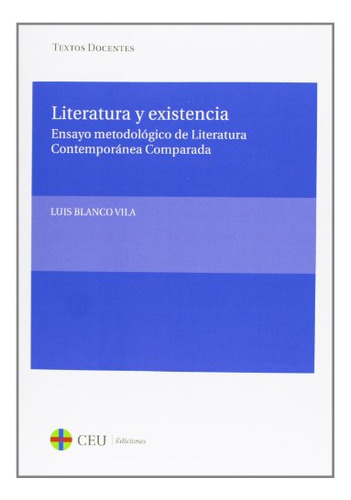 Libro Literatura Y Existencia Ensayo Metodologic De Blanco V