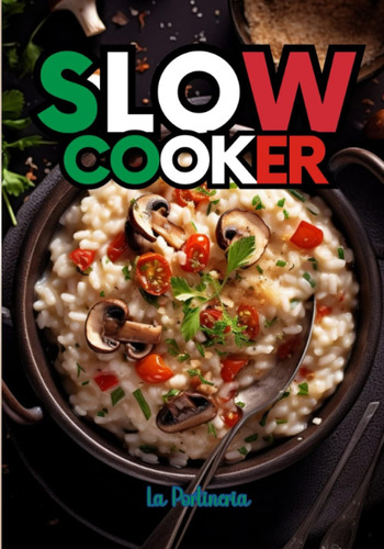 Libro: Slow Cooker: Impara A Cucinare In Modo Sano Con La Pe
