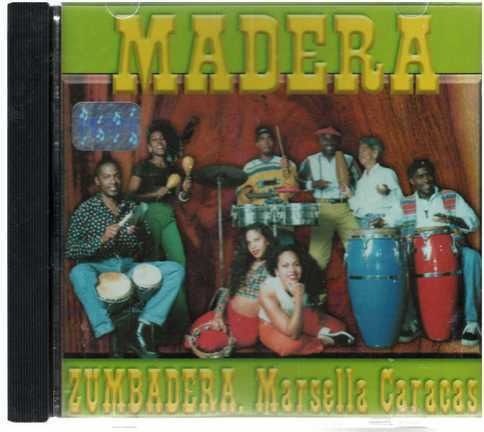 Cd - Madera / Zumbadera, Marsella Caracas