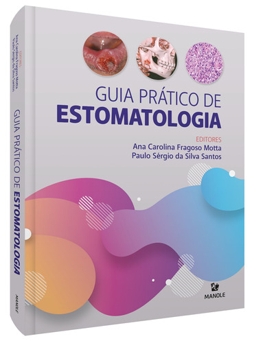 Guia prático de estomatologia, de (Coordenador ial) Motta, Ana Carolina Fragoso/ (Coordenador ial) Paulo Sérgio da Silva Santos. Editora Manole LTDA, capa dura em português, 2021