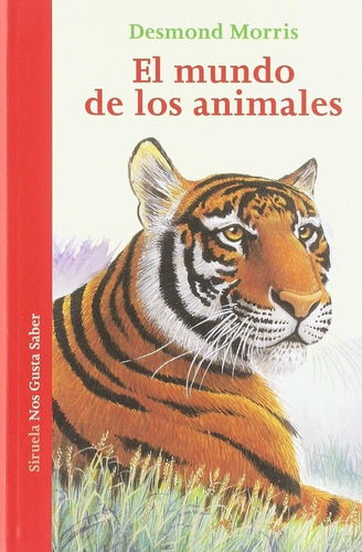 El Mundo De Los Animales, Desmond Morris, Siruela
