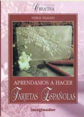 Aprendamos A Hacer Tarjetas Españolas, De Villagran, Patricia. Editorial Feld, Tapa Tapa Blanda En Español