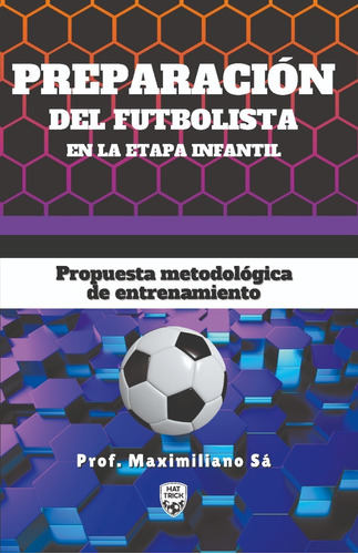 Libro: Preparación Del Futbolista En La Etapa Infantil