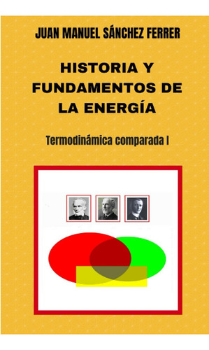 Libro Historia Y Fundamentos De La Energía (termodinámi Lcm7