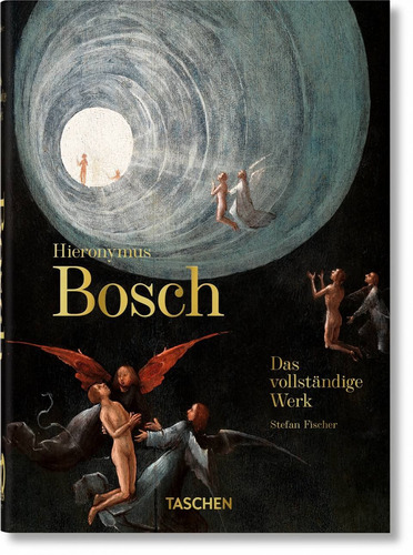 Hieronymus Bosch. The complete works. 40th Ed., de Fischer, Stefan. Editora Paisagem Distribuidora de Livros Ltda., capa dura em inglês, 2021