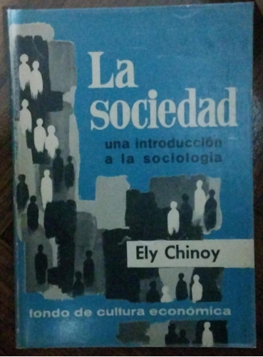La Sociedad - Ely Chinoy - Fondo De Cultura Económica