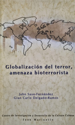 Globalización Del Terror, Amenaza Bioterrorista.  