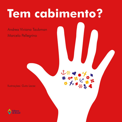 Tem cabimento?, de Taubman, Andrea Viviana. Série Trupe-trinques Editora do Brasil, capa mole em português, 2017