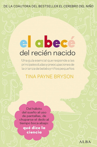 El Abece Del Recien Nacido - Tina Payne Bryson, De Payne Bryson, Tina. Editorial Alba, Tapa Blanda En Español