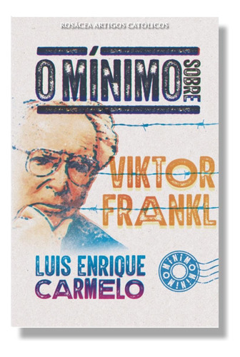 O Mínimo Sobre Viktor Frankl de Luis Enrique Paulino Carmelo Editorial O Mínimo Tapa Mole En Português 2024