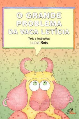 O Grande Problema Da Vaca Letícia, De Reis, Lúcia. Editora Paulinas, Capa Mole Em Português