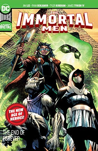 The Immortal Men The End Of Forever (new Age Of Heroes)