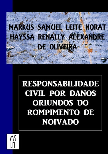 Livro Responsabilidade Civil Por Danos Oriundos Do Rompim...