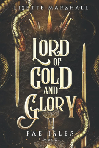 Libro: Lord Of Gold And Glory: A Steamy Fae Fantasy Romance