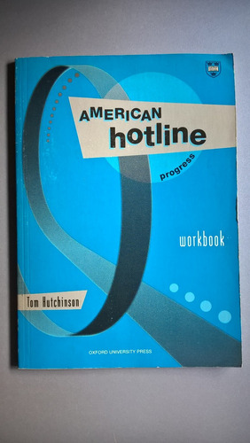 American Hotline Progress Workbook - Hutchinson - Oxford