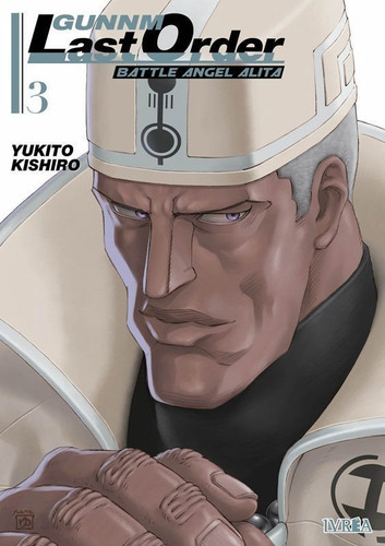 Gunnm Last Order 3, De Yukito Kishiro. Serie Gunnm Last Order, Vol. 3. Editorial Ivrea, Tapa Blanda En Español, 2021
