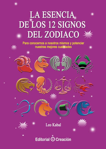 La Esencia De Los 12 Signos Del Zodiaco - Leo Kabal