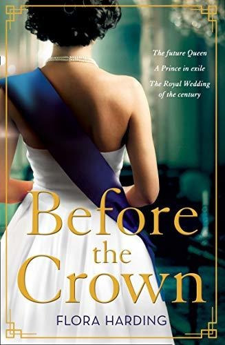 Before The Crown, De Harding, Flora. Editorial One More Chapter, Tapa Blanda En Inglés, 2021