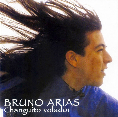 Bruno Arias - Changuito Volador - Cd Nuevo