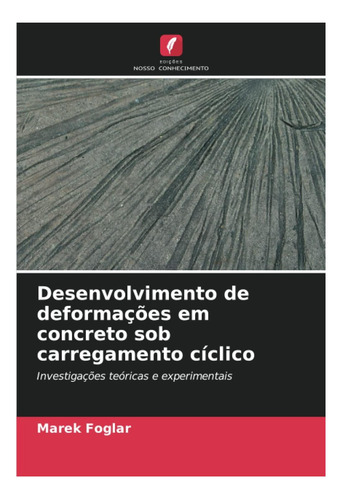 Libro: Desenvolvimento De Deformações Em Concreto Sob E