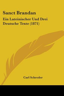 Libro Sanct Brandan: Ein Lateinischer Und Drei Deutsche T...