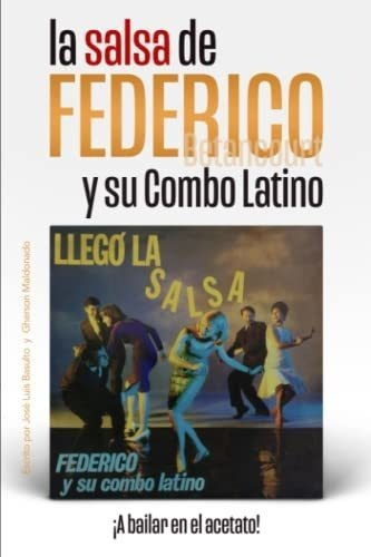 La Salsa De Federico Betancourt Y Subo Latino.., De Basulto, José  Luis. Editorial Independently Published En Español